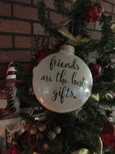 Load image into Gallery viewer, Friends Are The Best Gift, Best Friend Christmas Ornament, Best Friend Christmas Ideas, Best Friend Christmas Gift, Personalized Friend Gift