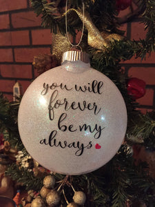 You Will Forever Be My Always Christmas Ornament, Christmas Ornament You Will Forever Be My Always, Forever Always Christmas Ornament Gift