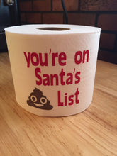 Load image into Gallery viewer, Christmas Gift From Santa, Funny Christmas Gift From Santa, Gift From Santa Funny Christmas, You&#39;re on Santas List, Santas Tired